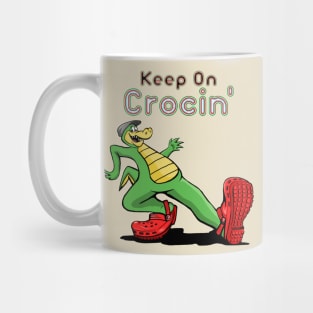 Keep on Crocin' Mug